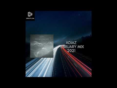 Adiaz | February Mix 2021