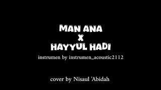 Download lagu Man ana x Hayyul Hadi cover by Nisaul 'Abidah#manana#hayyulhadi #sholawat #fypシ#masukberanda #viral  mp3