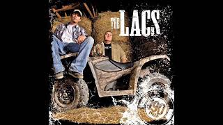 The lacs - you got what i need