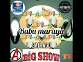 A Bigshow tv lyrics babu maraya sai rago