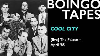 Cool City (Live) – Oingo Boingo | The Palace 1985