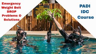 PADI Emergency Weight Drop • All Problems & Solutions - PADI IDC Course
