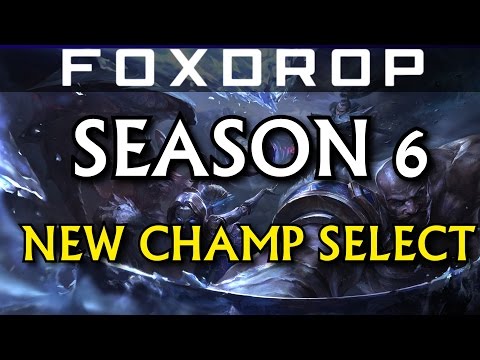 Season 6 New Champion Select - League of Legends