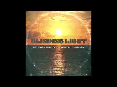 Blinding Light - Cise Starr, Funky DL, Substantial & Marcus D