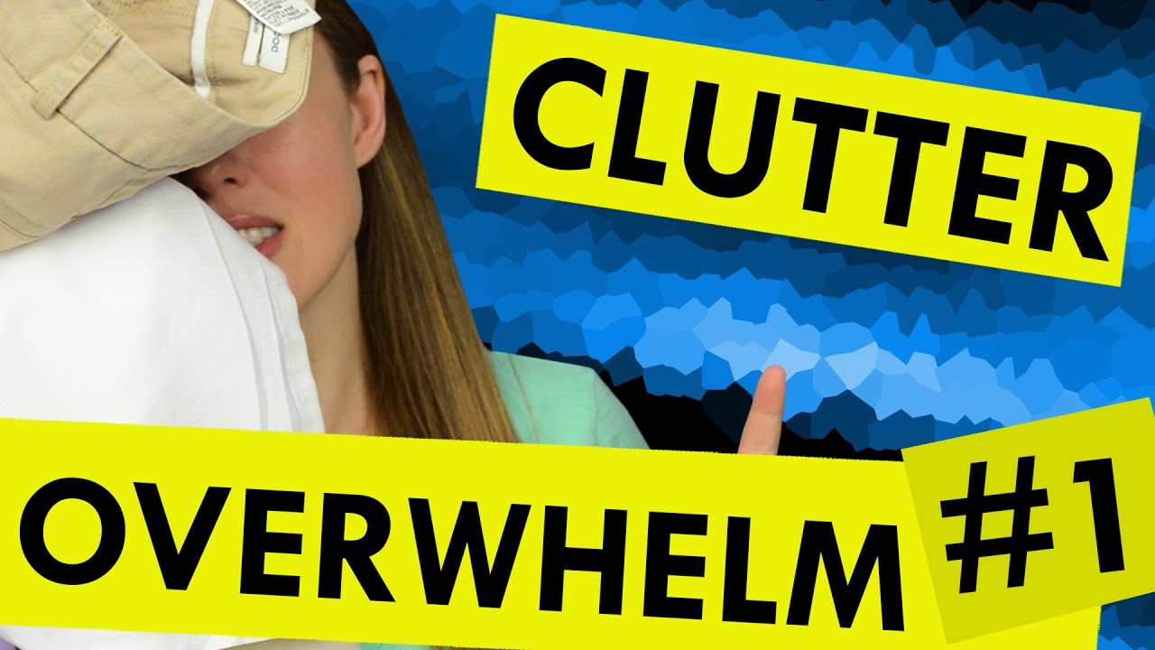 Overwhelm Part One: How to Tackle the Clutter