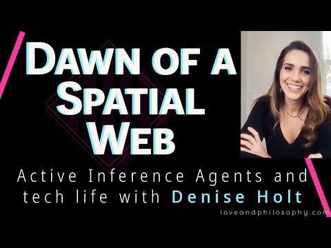 The Future of AI & the Spatial Web: Denise Holt on the tech life, personal and public