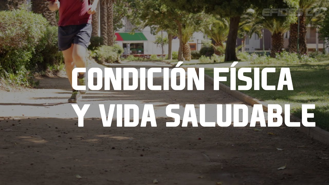 Condición Física y Vida Saludable