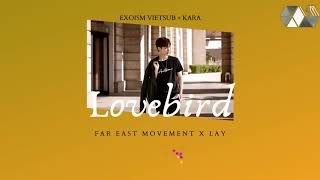 [EXOism Vietsub + Kara] Lovebird - Far East Movement X LAY