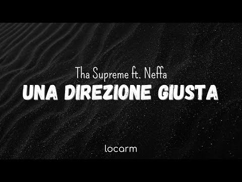 Tha Supreme - Una Direzione Giusta TESTO ft. Neffa