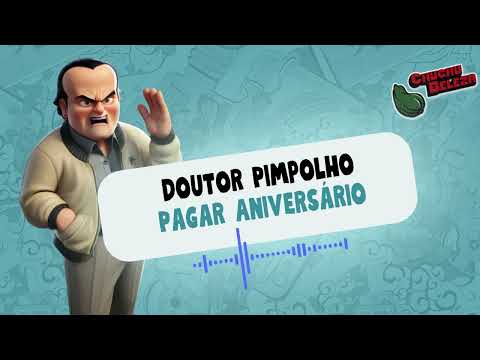 Doutor Pimpolho em Pagar Aniversário