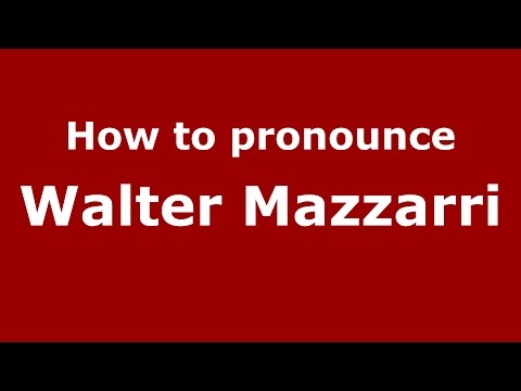 How to pronounce Walter Mazzarri (Italian/Italy)  - PronounceNames.com