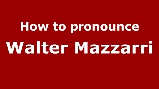 How to pronounce Walter Mazzarri