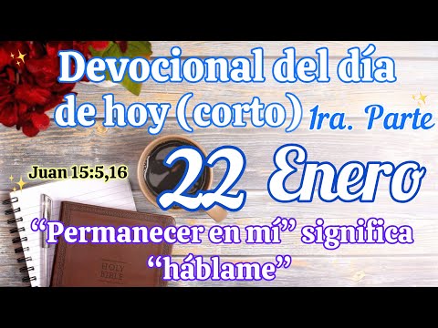 Devocional del día de hoy 22 Enero | Devocional | Devocionales para empezar el día con Dios