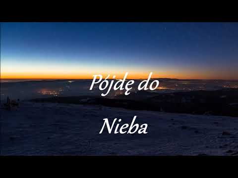 PÓJDĘ DO NIEBA PIECHOTĄ  / COVER /