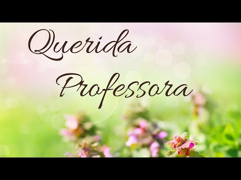 MENSAGEM PARA PROFESSORA - Mensagem dia do professor - Mensagem especial