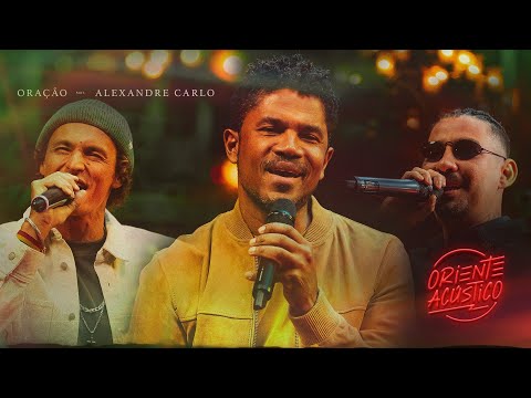 Oriente Acústico - Oração Part. Alexandre Carlo (Vídeo Oficial)