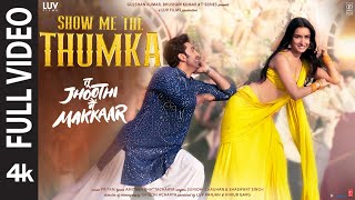 Show Me The Thumka (Full) Tu Jhoothi Main Makkaar 