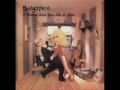 Drugstore I wanna love you like a man 
