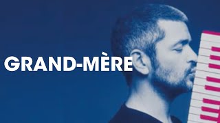 Grégoire - Grand-Mère [Lyrics Video]