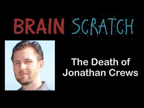 BrainScratch: The Death of Jonathan Crews