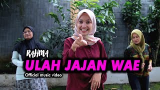 Download lagu RAHMA - ULAH JAJAN WAE mp3 Download lagu RAHMA - ULAH JAJAN WAE mp3