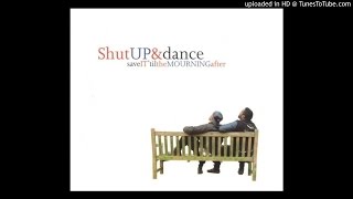 Shut Up &amp; Dance featuring Duran Duran - Save It &#39;Til The Mourning After (Club Mix)