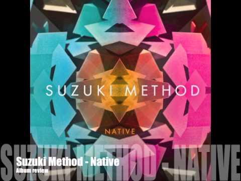 Suzuki Method - 'Native' EP - Audio review. Fantastic to listen to. St Pauls Lifestyle.