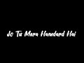 Jo Tu Mera Hamdard Hai New Song Lyrics Black Screen Status