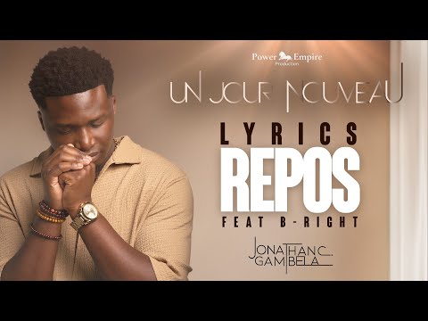 Jonathan C. Gambela - Repos ft B-Right (audio+paroles)