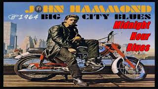 John Hammond - Midnight Hour Blues (Kostas A~171)