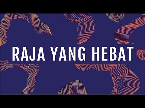 Raja yang Hebat (Official Lyric Video) - JPCC Worship