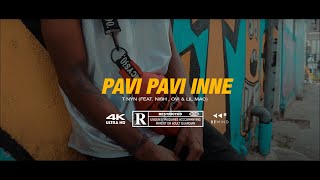 T Nyn - Pavi Pavi Inne (feat Nish Ovi & LilMac