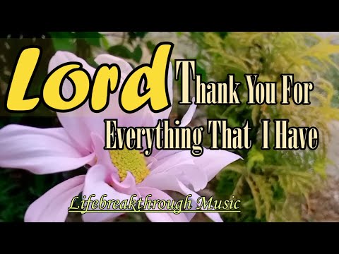 THANK YOU FOR EVERYTHING THAT I HAVE/Country Gospel Music by Lifebreakthrough