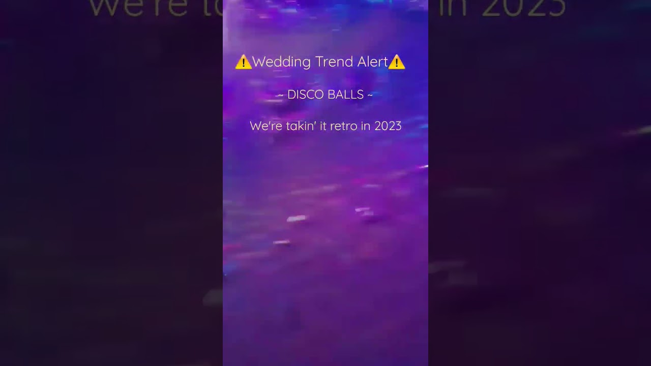 2023 Wedding Trends. Disco ball wedding. Discos and retro wedding are the newest trend for 2023!
