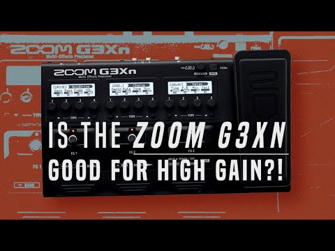 Is the ZOOM G3XN good for high gain tones??