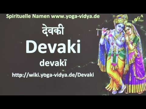 Spiritueller Name Devaki   - Bedeutung und Übersetzung aus dem Sanskrit