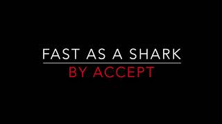 Download lagu ACCEPT FAST AS A SHARK LYRICS....mp3