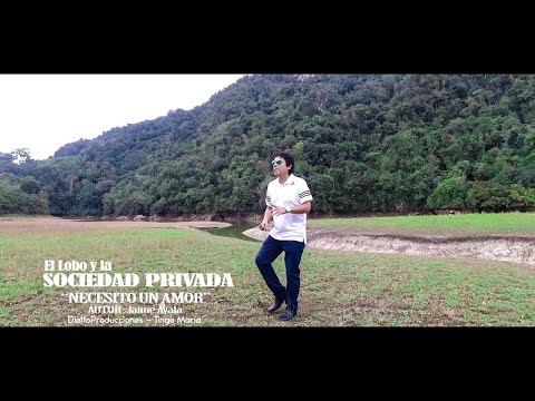 El Lobo Y La Sociedad Privada - Necesito un Amor (Video Oficial)📽