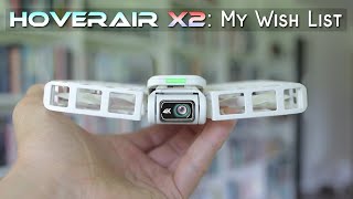 HoverAir X2: Everything I want from the next version