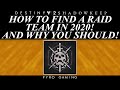 Destiny 2: How To Find A Raid Team In 2020! And Why Everyone Should! Destiny 2: How To Find A Raid Team In 2020! And Why Everyone Should!