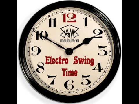 Arnaud Millet - Electro Swing Time