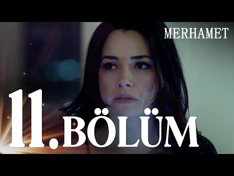 Merhamet 11. Bölüm - Full Bölüm