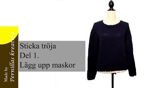 Del 1/10. Sticka tröja : Lägg upp maskor