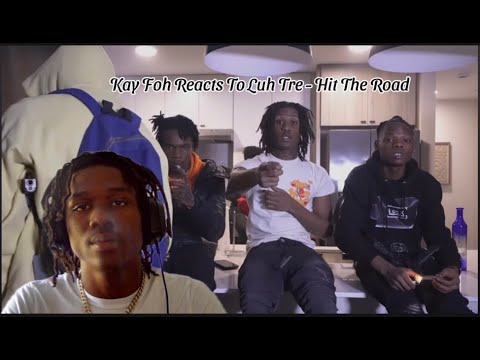 Kay Foh Reacts To Luh Tre - Hit The Road👀😒