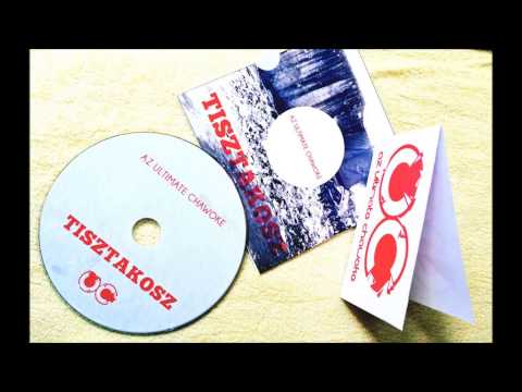 Az Ultimate Chawoke - Ha reppelek, élek (TISZTAKOSZ LP-2014-)