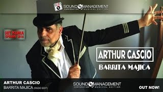 Arthur Cascio - Barrita Majica (HIT MANIA SPRING 2016)