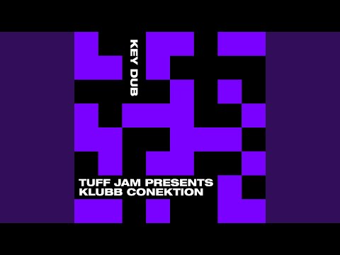 Key Dub (Tuff Jam Presents Klubb Conektion) (Version 99)