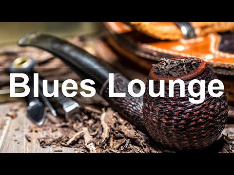 Blues Lounge Music - Smooth Blues Music to Relax and Chill Out