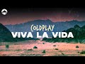 Coldplay - Viva La Vida | Lyrics