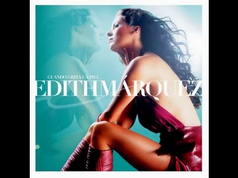 Edith Márquez - Cuando Grita La Piel (2005) Album completo